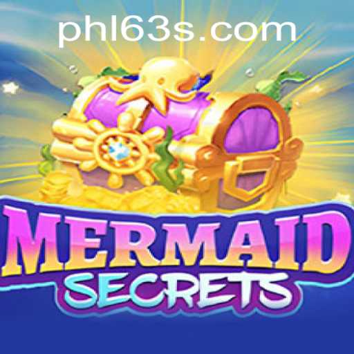 Unveiling the Magical World of Mermaid Secrets with PHL63