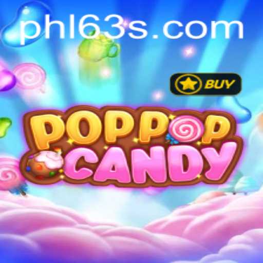 Exploring the Thrill of POPPOPCANDY: A Fresh Take with PHL63